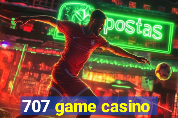 707 game casino